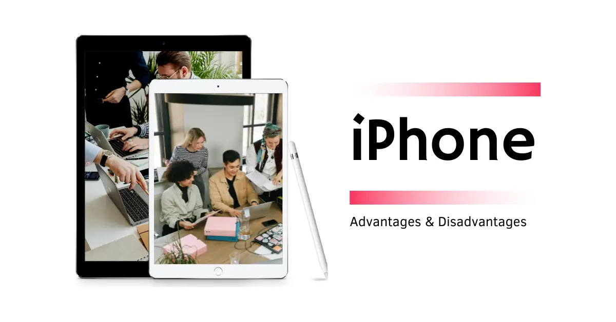 Top Advantages and disadvantages of ios